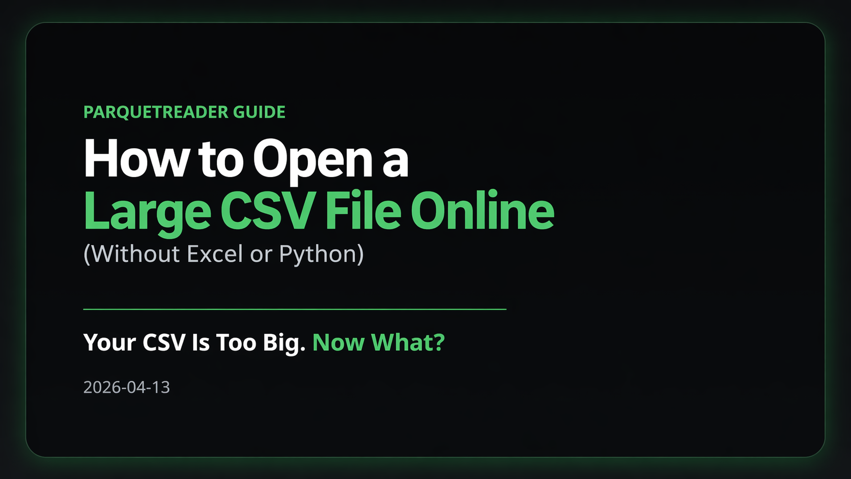 How to Open a Large CSV File Online (Without Excel or Python)